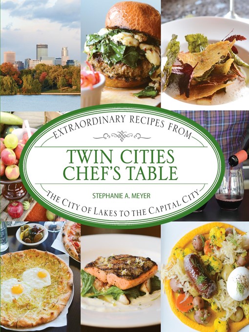 Title details for Twin Cities Chef's Table by Stephanie Meyer - Available